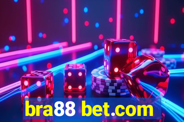 bra88 bet.com